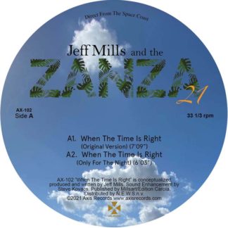 Jeff Mills And The Zanza 21 – When The Time Is Right (AX102)