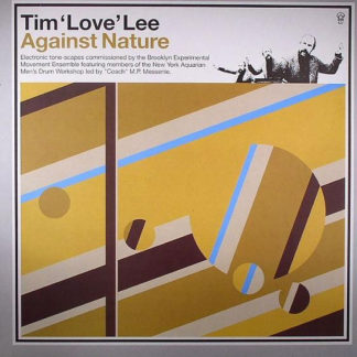 Tim 'Love' Lee – Against Nature (TUCH 114 LP)