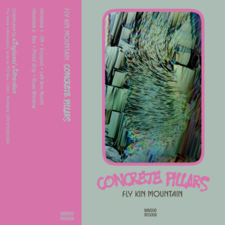 [Cassette] Fly Kin Mountain - Concrete Pillars (REG008)