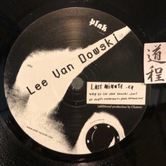 Lee Van Dowski – Last Minute EP (plk6)