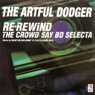 The Artful Dodger – Re-Rewind The Crowd Say Bo Selecta (EPC 669067 6)