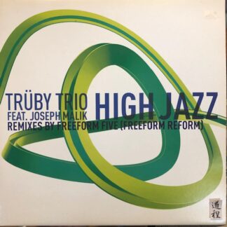 Trüby Trio Feat. Joseph Malik – High Jazz (Remixes) (COMPOST 117-1)