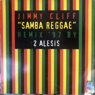 Jimmy Cliff – Samba Reggae (Remix '97 By 2 Alesis) (NMX 1740)