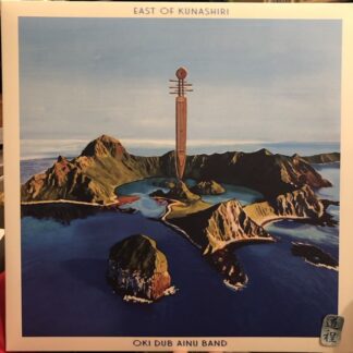 Oki Dub Ainu Band – East Of Kunashiri (TBV-0039)
