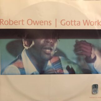 Robert Owens – Gotta Work (fti10t)