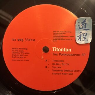 Titonton – The Pornographic EP (rez 005)